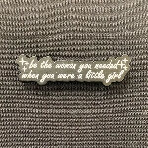Enamel pin/magnet empowers you